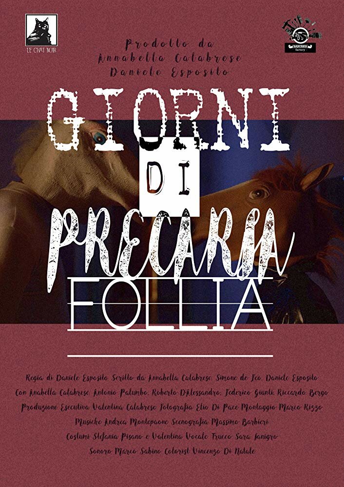 Giorni di precaria follia (2016)