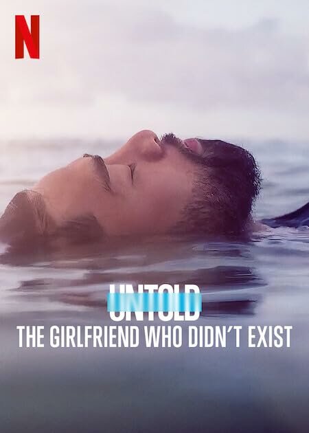 Untold: The Girlfriend Who Didn't Exist (2022)